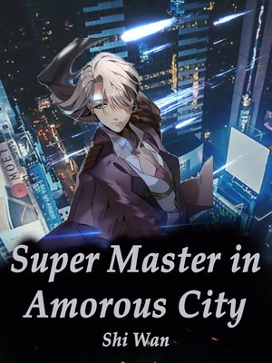 cover image of Super Master in Amorous City
